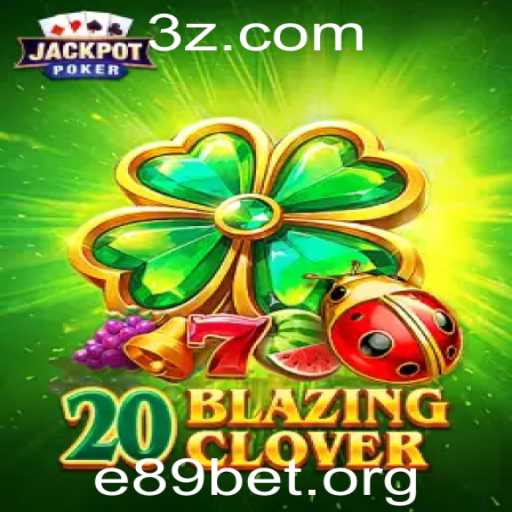 Explorando as Aventuras do Jogo 20BlazingClover em e89bet